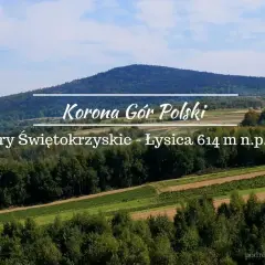 Łysica, najwyższy szczyt Gór Świętokrzyskich, wznosi się nad zielonymi wzgórzami.