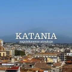 Widok na Katanię z kopułą kościoła i Etną w tle. Poznaj najciekawsze atrakcje tego sycylijskiego miasta.