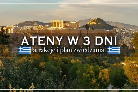 Akropol w Atenach, zaplanuj swoje atrakcje w 3 dni.