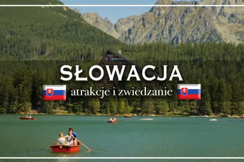 Słowacja na weekend: malownicze jezioro, góry i rejs łódką. Idealne miejsce na relaks i zwiedzanie.