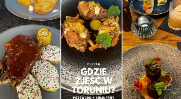 Toruń gdzie zjeść? Zobacz apetyczne dania: żeberka, tatar, steki i desery. Przewodnik kulinarny po najlepszych restauracjach.
