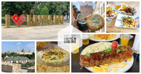 Lublin zaprasza! Zobaczcie, co warto zjeść i wypić w tym mieście. Od burgerów po żeberka, każdy znajdzie coś dla siebie.